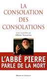 Albine Novarino-Pothier - La consolation des consolations - L'abbé Pierre parle de la mort.
