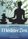 Taisen Senseï - Méditer zen.