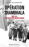 Gilles Van Grasdorff - Opération Shambhala - Des SS au pays des dalaï-lamas.