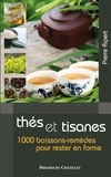 Pierre Ripert - Thés et tisanes - 1 000 boissons-remèdes pour rester en forme.