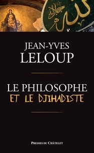 Jean-Yves Leloup et Jean-Yves Loup - Le philosophe et le djihadiste.