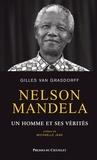 Gilles Van Grasdorff - Nelson Mandela - Un homme et ses vérités.