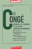 Anne Jauffret - Le Conge Individuel De Formation Et Les Autres Formations Remunerees.