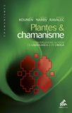 Jan Kounen et Jeremy Narby - Plantes et chamanisme - Conversations autour de l'ayahuasca et de l'iboga.
