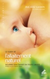 Ina May Gaskin - Le guide de l'allaitement naturel - Nourrir son enfant en toute liberté.
