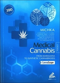  Michka - Medical Cannabis : From Marijuana to Synthetic Cannabinoids.