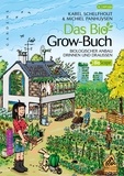 Karel Schelfhout - Das bio grow-buch - Biologischer anbau drinnen und draussen.