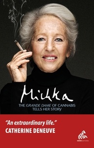  Michka - The Grande Dame of Cannabis Tells her Story.