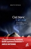 Brigitte Pietrzak - Ciel blanc, ciel noir - Une initiation au chamanisme mongol.