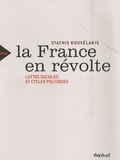 Stathis Kouvélakis - La France en révolte - Luttes sociales et cycles politiques.
