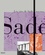 Michel Delon - Les vies de Sade - Coffret en 2 volumes : Sade en son temps ; Sade après Sade-Sade au travail.