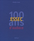 Michèle Juste - ESSEC, 100 ans d'audace.