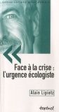 Alain Lipietz - Face à la crise : l'urgence écologiste.