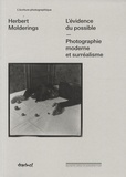 Herbert Molderings - L'évidence du possible - Photographie moderne et surréalisme.
