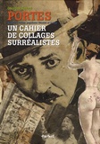 Georges Sadoul - Portes - Un cahier de collages surréalistes.