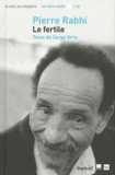 Serge Orru - Pierre Rabhi - Le fertile. 1 CD audio