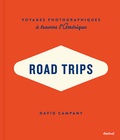 David Campany - Road Trips - Voyages photographiques à travers l'Amérique.