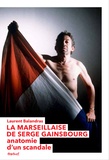 Laurent Balandras - La Marseillaise de Serge Gainsbourg - Anatomie d'un scandale.