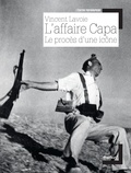 Vincent Lavoie - L'affaire Capa - Le procès d'une icône.