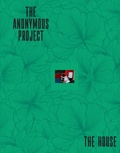 Natacha Wolinski - The Anonymous Project - The House.