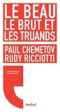 Paul Chemetov et Rudy Ricciotti - Le beau, le brut et les truands.