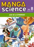 Yoshitoh Asari - Manga Science Tome 8 : Jeux de la dynamique.