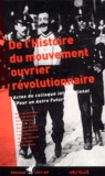  Collectif - De L'Histoire Du Mouvement Ouvrier Revolutionnaire. Actes Du Colloque International "Pour Un Autre Futur".