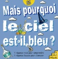 Fred Crayon et Jean-Michel Billioud - Mais Pourquoi Le Ciel Est-Il Bleu ?.