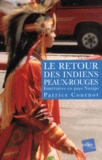 Patrice Cournot - Le retour des indiens Peaux-Rouge. - Itinéraires en pays Navajo.