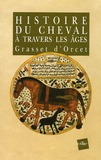  Grasset d'Orcet - Histoire du cheval à travers les âges.