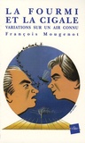 François Mougenot - Le Fourmi et la Cigale - Variations sur un air connu.