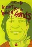 Rinaldo Depagne - Le martyre de Bobby Sands.