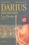 Khorram Rashedi et Bernard Hébert - Les Perses Tome 1 : Darius, roi des rois.