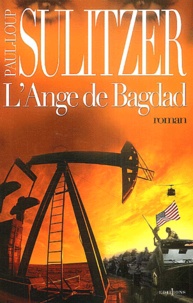 Paul-Loup Sulitzer - L'Ange de Bagdad.