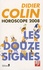 Didier Colin - Horoscope 2008 - Les 12 signes du zodiaque.