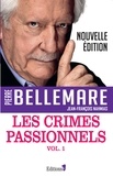 Pierre Bellemare - Les crimes passionnels - Volume 1.