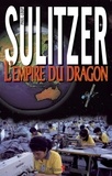 Paul-Loup Sulitzer - L'Empire du Dragon.