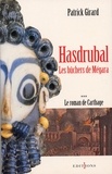 Patrick Girard - Le Roman de Carthage, t.III : Hasdrubal - Les Bûchers de Mégara.