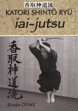 Risuke Otake - Iai-jutsu - Héritage spirituel de la Tenshin Shoden Katori Shinto Ryu.