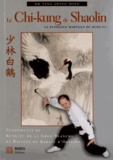 Jwing-Ming Yang - Le Chi-kung de Shaolin - La puissance martiale du Kung-fu.