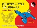 Dan Schwarz - Kung-fu wushu pour tous - Cycle 2.