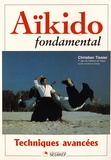 Christian Tissier - Aikido fondamental - Techniques avancées.