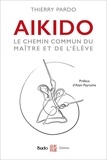 Thierry Pardo - Aïkido - Le chemin commun du maître et de l'élève.