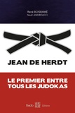 René Boisramé - Jean De Herdt - Le premier entre tous les judokas.