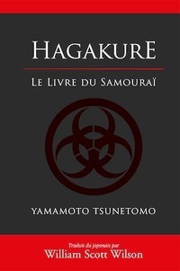 Tsunetomo Yamamoto - Hagakure.