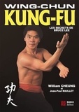 William Cheung et Jean-Paul Maillet - Wing-Chun Kung-Fu - Les secrets de Bruce Lee.