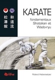 Roland Habersetzer - Karaté - Fondamentaux Shotokan et Wado-Ryu.