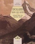 Edward Whymper - Escalades dans les Alpes - Suivi de Voyage dans les grandes Andes.