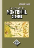 Florentin Lefils - Petite histoire de Montreuil-sur-Mer et de son château.