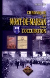 Pierre Groc - Chronique de Mont-de-Marsan sous l'Occupation.